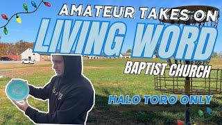 Halo Toro Review! | Living Word Baptist Church Disc Golf!