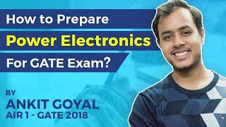 How to Prepare Power Electronics Strategically & Score Good | GATE (EE) | Ankit Goyal