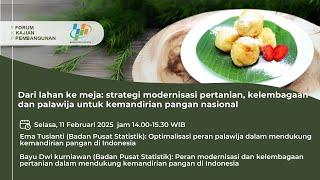 FKP 2025 02 11 Dari lahan ke meja: strategi modernisasi pertanian, kelembagaan dan palawija