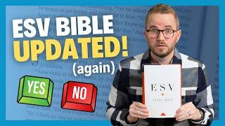 Is the ESV 2025 Bible Update a Good or Bad Thing?