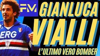 Gianluca VIALLI: l'ultimo vero BOMBER