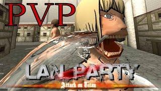 Attack on Titan PVP New Titans! - LAN Party