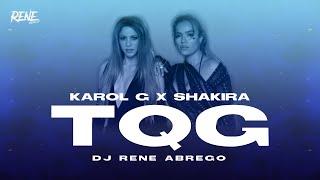 Karol G, Shakira - TQG ( Dj Rene Abrego ) Guaracha Rmx #gogos  #guaracha