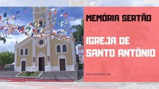 Memória Sertão Igreja de Santo Antônio em Salgueiro-PE