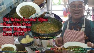 Masak Ubi Rebus & Sambal Hijau Ikan Bilis Petai Enak Maknyus Cara APSS #cookingshow #sambalhijau