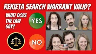 Rekieta Search Warrant:  The Law.