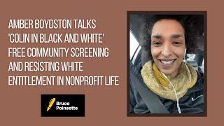 Amber Boydston Talks Colin in Black and White Screening and Resisting White Entitlement | Interviews