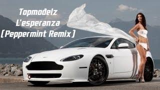 Topmodelz - L'esperanza (Peppermint Remix)