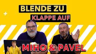 Pavel und Miho - BLENDE ZU KLAPPE AUF