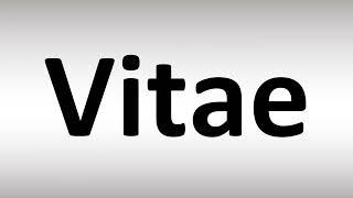 How to Pronounce 'Vitae' Correctly