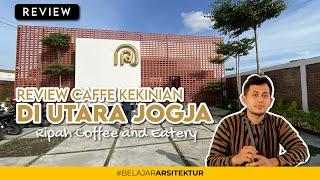 CAFFE KEKINIAN DI UTARA JOGJA, RIPAH COFFEE AND EATERY | REVIEW CAFE JOGJA