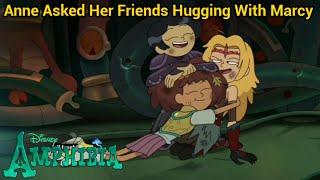 Anne Asked Her Friends To Hugging With Marcy | Amphibia (S3 EP17)