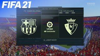 FIFA 21 - FC Barcelona vs. CA Osasuna @ El Libertador