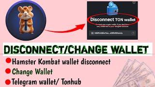 How To Disconnect Hamster Kombat Withdrawal wallet