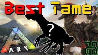 The BEST Tame in the Game | ARK: Survival Evolved