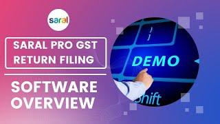 Saral GST return filing software | GST software Demo on Return Filing
