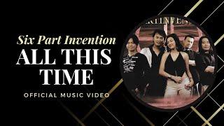 Six Part Invention - All This Time (Official Music Video)