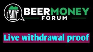 Beermoneyforum Live withdrawal proof