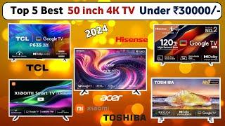 Top 5 Best 50 inch 4K Smart TV Under ₹30000/-Best 50 inch 4K Smart TV 2024Best 50 inch TV 30K