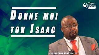 CULTE DOMINICAL DU 30 JUIN 2024// DONNE MOI TON ISAAC