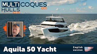 AQUILA 50 YACHT Powercat | Complete Tour | Multihulls World