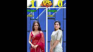 Shraddha Kapoor VS Rashmika Mandanna Top 10 Highest Grossing Movies