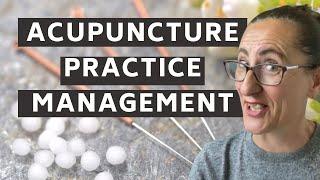 Acupuncture Practice Management for New Acupuncturists