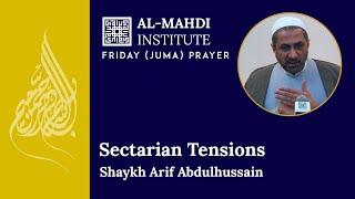 Sectarian Tensions | Friday (Juma) Sermon | Shaykh Arif Abdulhussain | 18th Sept 2020
