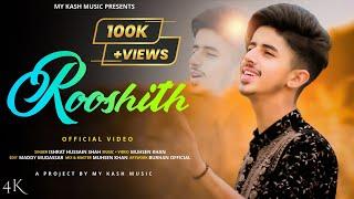 Rooshith | Ishrat Hussain Shah | Muhsen Khan | My Kash Music | New Kashmiri Song 2024