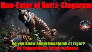 The Most Dreaded Man-Eater of Botta-Singarum: A Chilling Tale from the 1850s