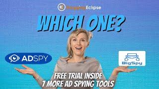 Adspy vs BigSpy | How to get an Adspy tool for free | 7 More Ad Spy Tools Inside