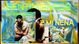 Tiny Melodies - Mi Nena (Official Audio)