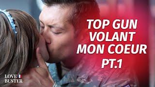 Top Gun Volant Mon Coeur Partie 1 | @LoveBusterFrance