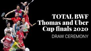 TOTAL BWF Thomas and Uber Cup Finals 2020 Draw Ceremony