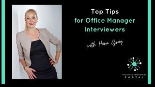 Top Tips for Office Manager Interviewers