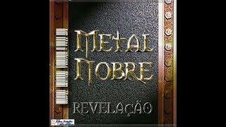 METAL NOBRE   REVELAÇÃO