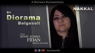 Diorama Artist (Nakkal) Şenay Almalı Fidan - A Diorama Documentary