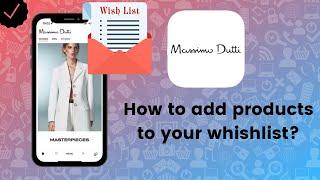 How to add products to your whishlist on Massimo Dutti?