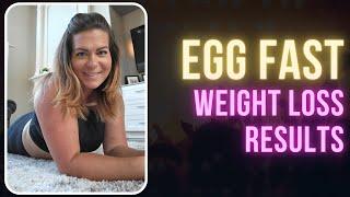 Week 138 Keto Journey │3 DAY EGG FAST WEIGHT LOSS RESULTS