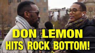 “No One Trusts You!” – Man On Street Eviscerates Don Lemon