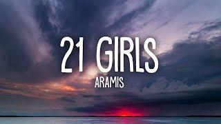 Aramis - 21 Girls (Lyrics)