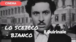  LO SCEICCO BIANCO - Il Quirinale