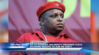 SOWETO TV NEWS | EFF CO-FOUNDER AND DEPUTY PRESIDENT FLOYD SHIVAMBU RESIGNS TO JOIN MK PARTY