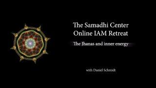Samadhi Center Online Intensive Day 5 - Teaching 6 - Kundalini and Dhyana