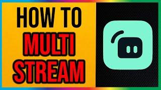 Streamlabs - How to Multistream (2024)