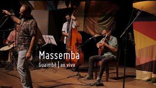 GUAIMBÊ | Massemba | ao vivo