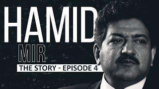 Hamid Mir | The Story Episode 4