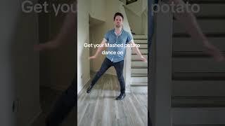Do the Mashed Potato Dance