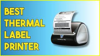 Best thermal label printer   [2024 Best Sellers]