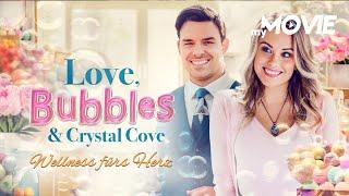 Love, Bubbles and Crystal Cove - Wellness fürs Herz | ROMANTISCHE KOMÖDIE